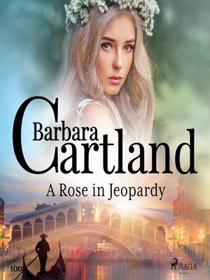 cover image of A Rose in Jeopardy (Barbara Cartland's Pink Collection 100)